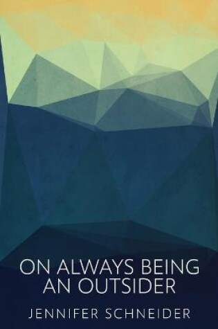 Cover of On Always Being An Outsider