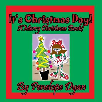 Book cover for It's Christmas Day! A Merry Christmas Book