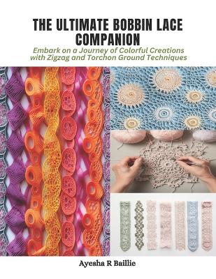 Cover of The Ultimate Bobbin Lace Companion