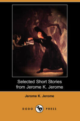Cover of Selected Short Stories from Jerome K. Jerome (Dodo Press)