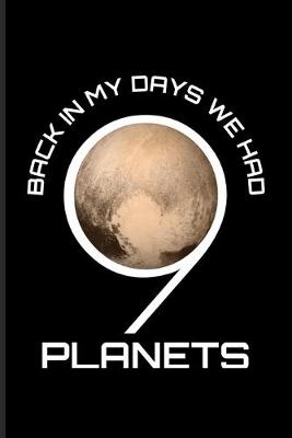 Book cover for Back In My Day We Had 9 Planets