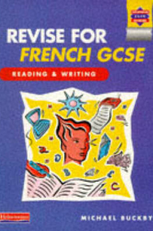 Cover of Revise for French GCSE: Reading and Writing Book