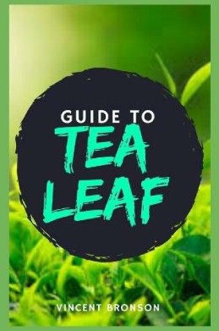 Cover of Guide to Tea Leaf