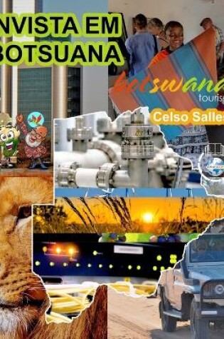 Cover of INVISTA EM BOTSUANA - Visit Botswana - Celso Salles