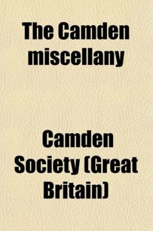 Cover of The Camden Miscellany (Volume 1)