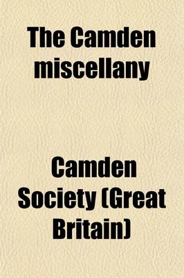 Book cover for The Camden Miscellany (Volume 1)