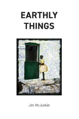 Cover of Earthly Things