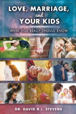 Cover of LOVE, MARRIAGE, and YOUR KIDS
