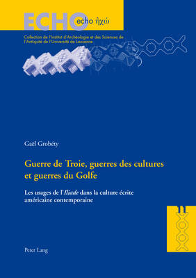 Cover of Guerre de Troie, Guerres Des Cultures Et Guerres Du Golfe