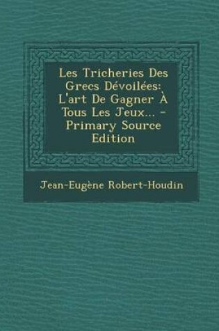 Cover of Les Tricheries Des Grecs Devoilees