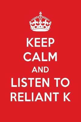 Book cover for Keep Calm and Listen to Reliant K