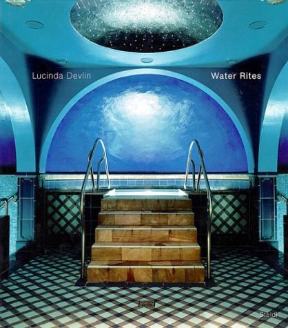 Book cover for Lucinda Devlin:Water Rites