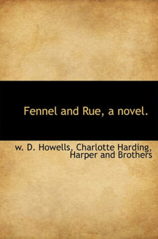 Cover of Fennel and Rue, a Novel.