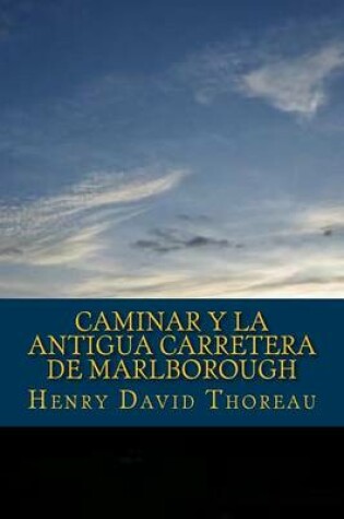 Cover of Caminar y La Antigua Carretera de Marlborough