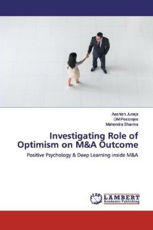 Cover of Investigating Role of Optimism on M&A Outcome