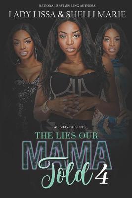 Book cover for The Lies Our Mama Told 4