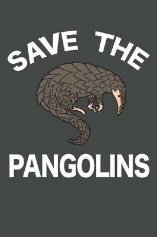 Cover of Save The Pangolins