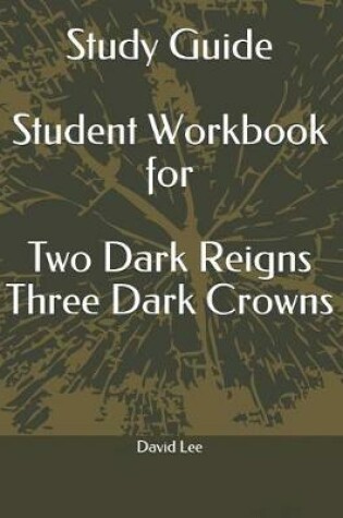 Cover of Study Guide Student Workbook for Two Dark Reigns Three Dark Crowns