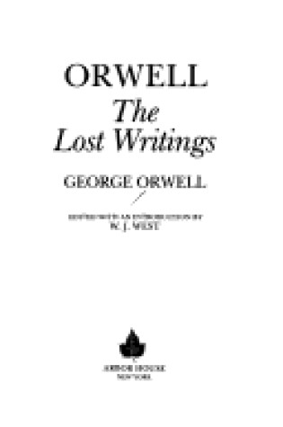 Cover of Orwell, the Lost Writings