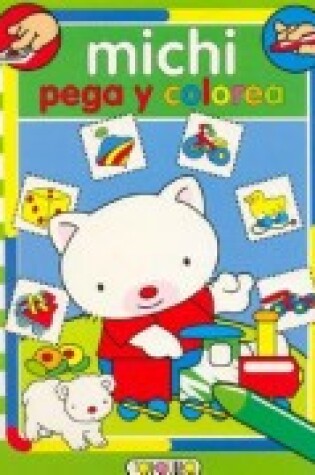Cover of Michi Pega y Colorea - 4 Modelos