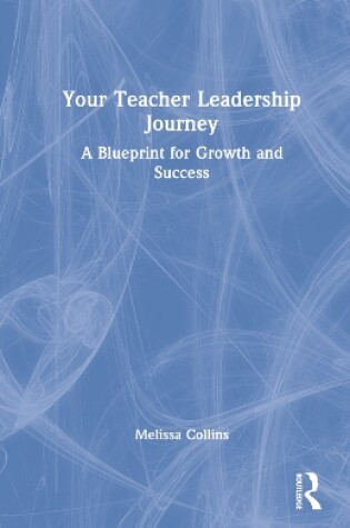 Cover of Your Teacher Leadership Journey