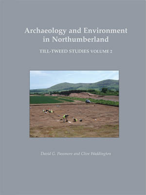 Book cover for Archaeology and Environment in Northumberland