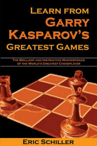 Cover of Learn from Garry Kasparov's Greatest Games