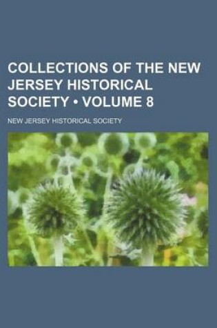 Cover of Collections of the New Jersey Historical Society (Volume 8)