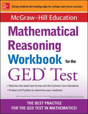 Book cover for McGraw-Hill Education Mathematical Reasoning Workbook for the GED Test