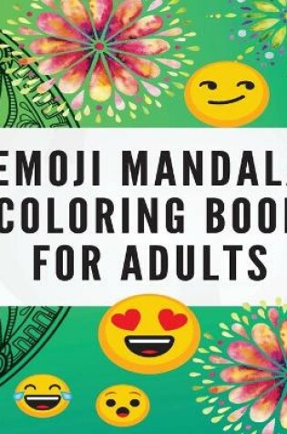 Cover of Emoji Mandala Coloring Book for Adults