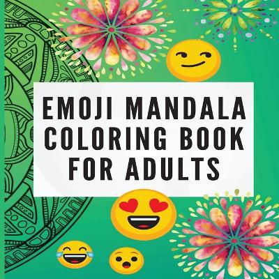 Book cover for Emoji Mandala Coloring Book for Adults