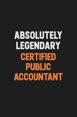 Book cover for Absolutely Legendary Certified Public Accountant