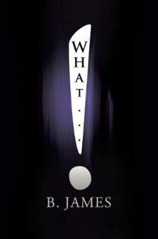 Cover of What...