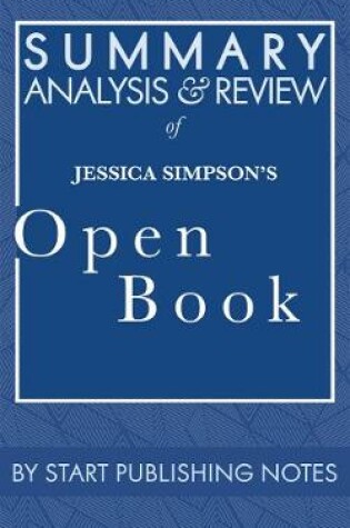 Cover of Summary, Analysis, and Review of Jessica Simpson's Open Book