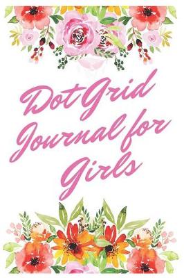 Book cover for Dot Grid Journal for Girls