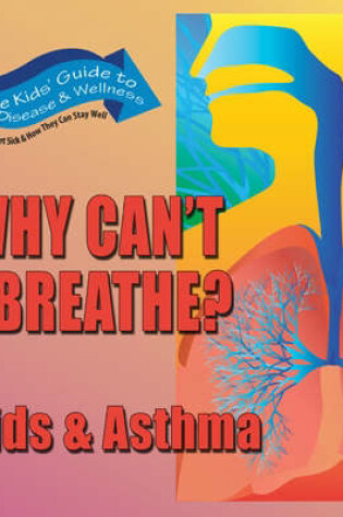 Cover of Why Can't I Breathe?