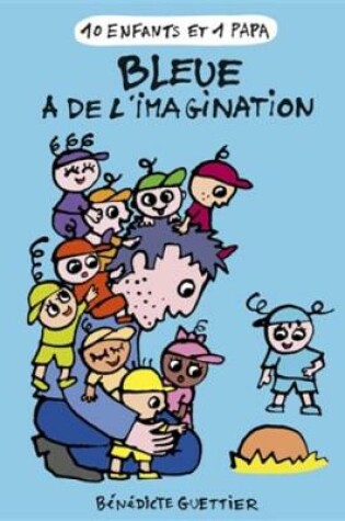 Cover of Bleue a de l'imagination
