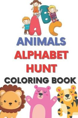 Cover of Animals and Alphabet Hunt Coloring Book