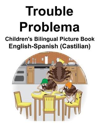 Book cover for English-Spanish (Castilian) Trouble/Problema Children's Bilingual Picture Book