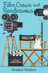 Book cover for Film Crews and Rendezvous