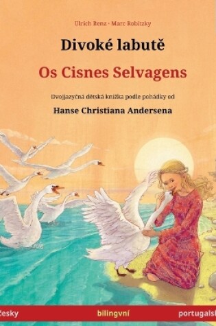 Cover of Divok� labutě - Os Cisnes Selvagens (česky - portugalsky)