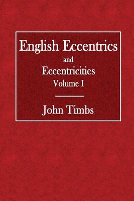 Book cover for English Eccentrics and Eccentricity Volume I