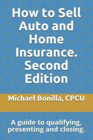 Cover of How to Sell Auto and Home Insurance. Second Edition