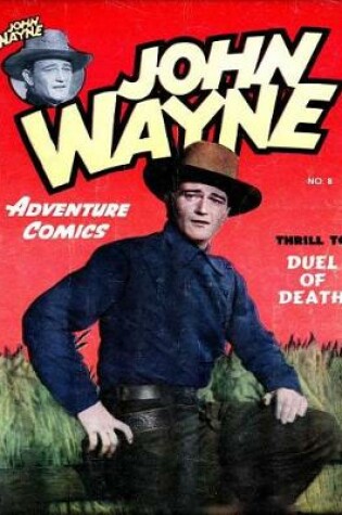 Cover of John Wayne Adventure Comics No. 8