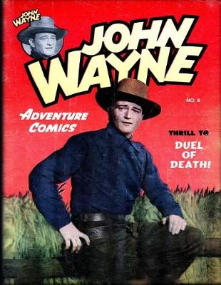 Cover of John Wayne Adventure Comics No. 8