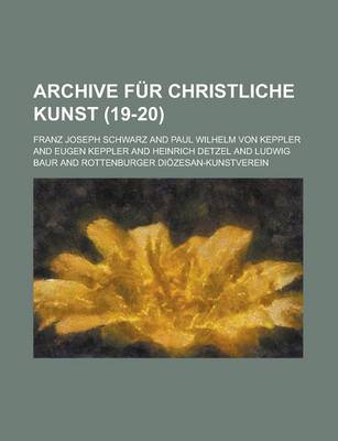 Book cover for Archive Fur Christliche Kunst (19-20 )