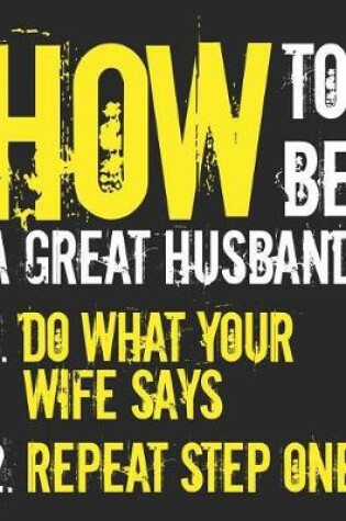 Cover of How To Be A Great Husband