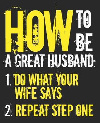 Book cover for How To Be A Great Husband