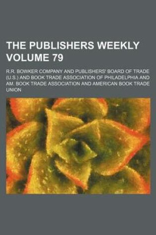 Cover of The Publishers Weekly Volume 79