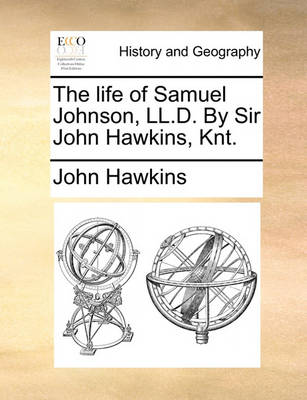 Book cover for The Life of Samuel Johnson, LL.D. by Sir John Hawkins, Knt.